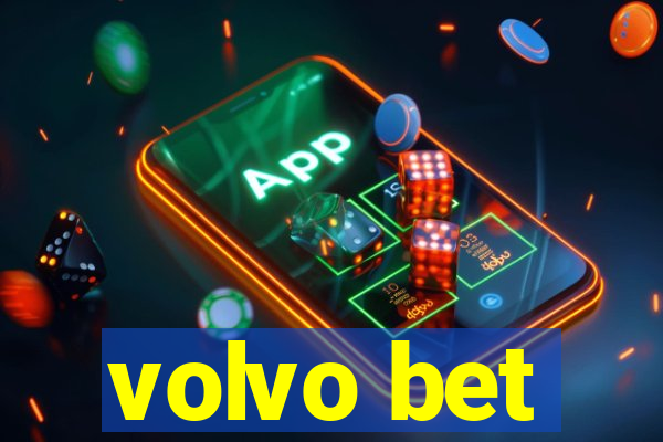 volvo bet